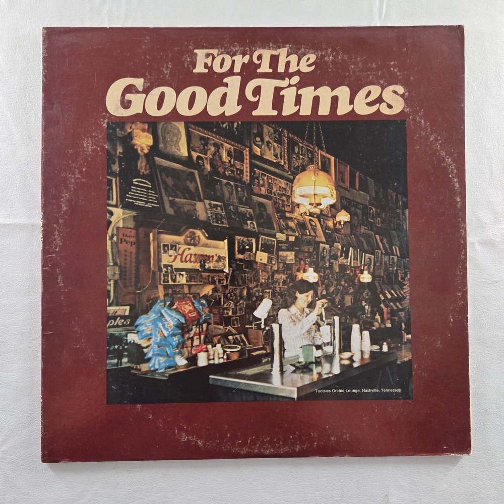For The Good Times Country Music Various Artists LP 1976 CBS Records VG Tested